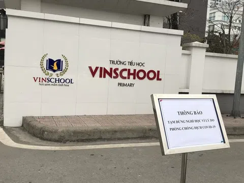 Vinschool đóng cửa, dừng giảng dạy vì có học sinh là F1