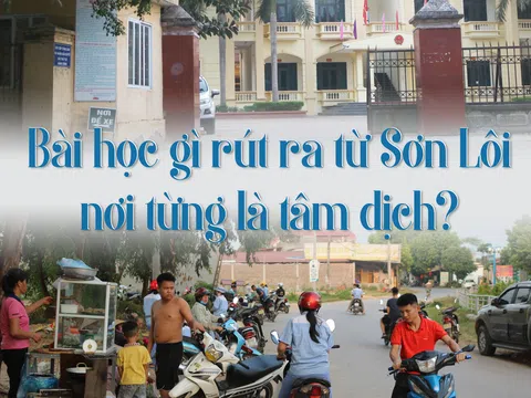 Bài học gì rút ra từ Sơn Lôi, nơi từng là tâm dịch?